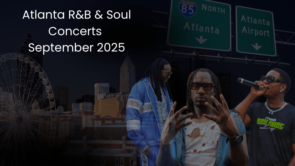 Atlanta R&B & Soul Concerts You Can’t Miss This&nbsp;September