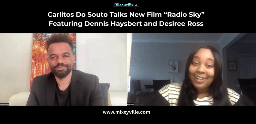 Carlitos Do Souto Talks New Film “Radio Sky” Featuring Dennis Haysbert and Desiree&nbsp;Ross